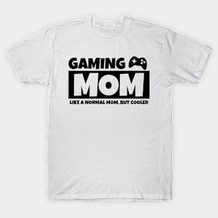 Gaming Mom Funny Mother's Day Gamer Mom Life T-Shirt